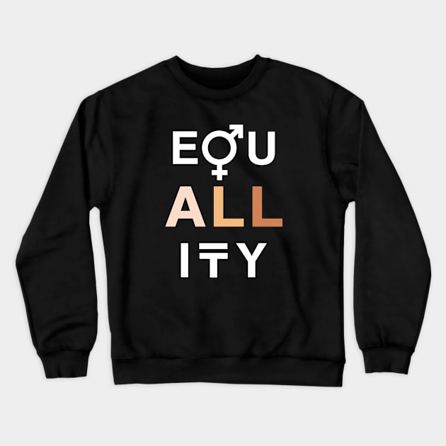 Equality Crewneck Sweatshirt by parashop